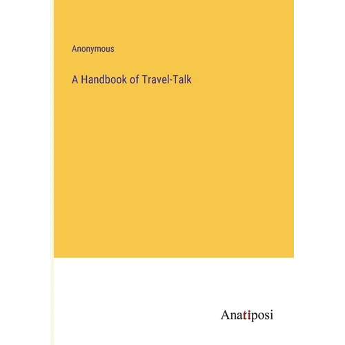 A Handbook of Travel-Talk - Paperback
