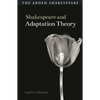 Shakespeare and Adaptation Theory - Hardcover