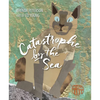 Catastrophe by the Sea - Hardcover