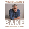 Bake: My Best Ever Recipes for the Classics - Hardcover