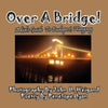 Over A Bridge! A Kid's Guide To Budapest, Hungary - Paperback