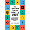 The Language Lover's Puzzle Book: A World Tour of Languages and Alphabets in 100 Amazing Puzzles - Paperback