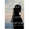 What Is Left the Daughter - Paperback