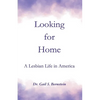 Looking for Home: A Lesbian Life in America - Paperback