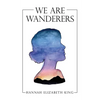 We Are Wanderers - Paperback