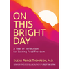 On This Bright Day: A Year of Reflections for Lasting Food Freedom - Hardcover
