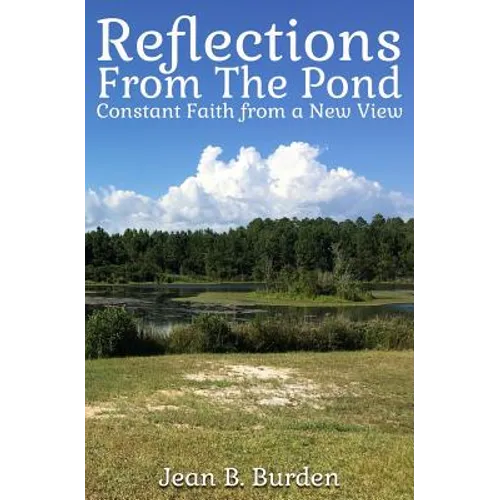Reflections from the Pond: Constant Faith from a New View - Paperback