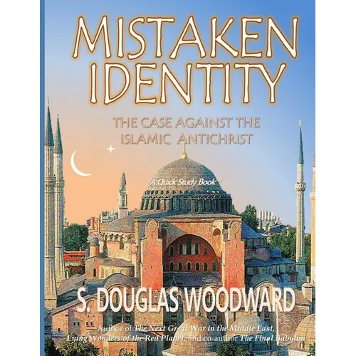 Mistaken Identity: : The Case Against the Islamic Antichrist - Paperback