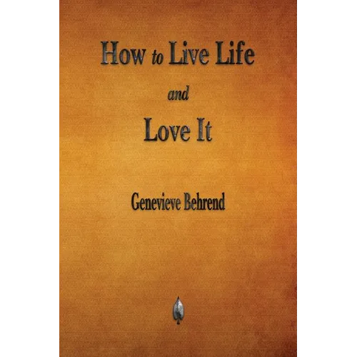 How to Live Life and Love It - Paperback