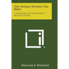 The World Within the Bible: A Handbook to Swedenborg's Arcana Celestia - Paperback