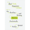 Real Toads, Imaginary Gardens: On Reading and Writing Poetry Forensically - Paperback