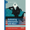 Rethinking Alternatives with Marx: Economy, Ecology and Migration - Paperback