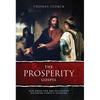 The Prosperity Gospel: How Greed and Bad Philosophy Distorted Christ's Teachings - Hardcover