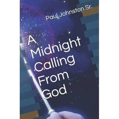A Midnight Calling From God - Paperback