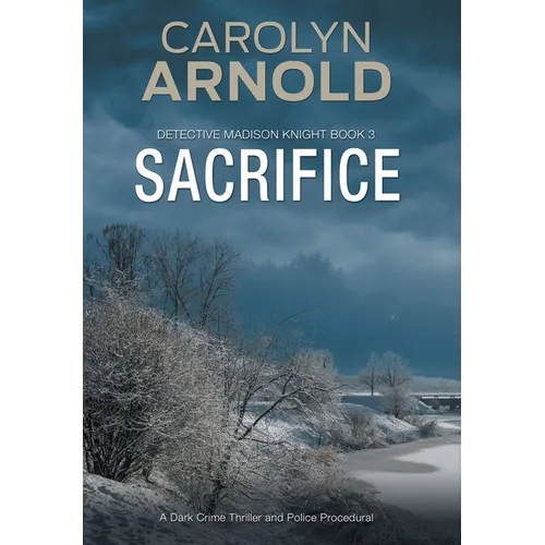 Sacrifice: A Dark Crime Thriller and Police Procedural - Hardcover