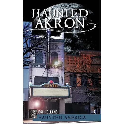 Haunted Akron - Hardcover