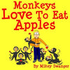 Monkeys Love To Eat Apples - Paperback
