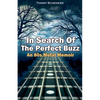 In Search Of The Perfect Buzz: An 80s Metal Memoir - Paperback
