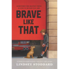 Brave Like That - Paperback