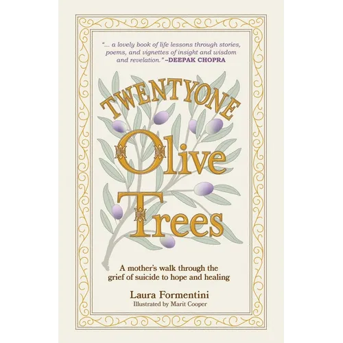 Twentyone Olive Trees: A Mother's Walk Through the Grief of Suicide to Hope and Healing - Paperback