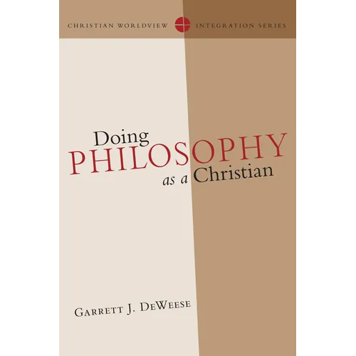 Doing Philosophy as a Christian - Paperback