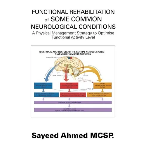 Functional Rehabilitation of Some Common Neurological Conditions: A Physical Management Strategy to Optimise Functional Activity Level - Paperback