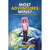 Most Adventures Wins?: The Life Voyageur Don Munroe - Paperback