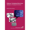 Library Technical Services: Adapting to a Changing Environment - Paperback
