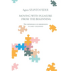 Moving with Pleasure from the Beginning: The Importance of Observation in Early Childhood - Paperback