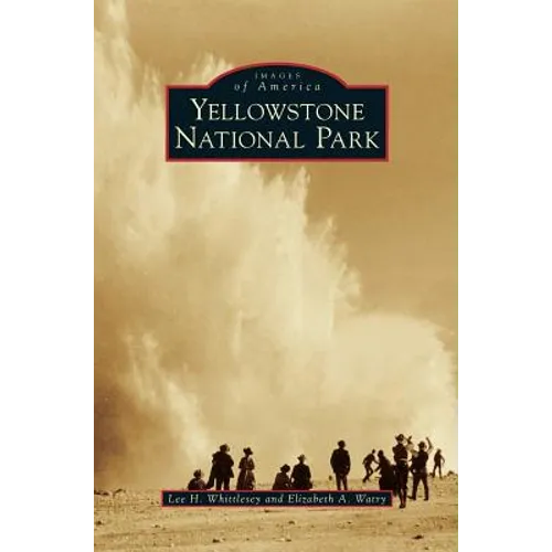 Yellowstone National Park - Hardcover
