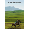 El and the Apaches - Paperback