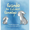 Cuando No Estabas Conmigo - Hardcover