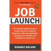 Job Launch - The ultimate student guide to launch into your career by designing a winning application, impressing at interview and landing your dream - Paperback