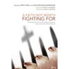 A Faith Not Worth Fighting For - Paperback