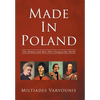 Made In Poland: The Women and Men Who Changed the World - Hardcover