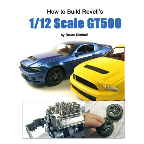 How to Build Revell's 1/12 Scale GT500 - Paperback