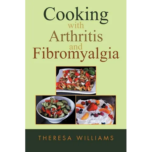 Cooking with Arthritis and Fibromyalgia - Paperback