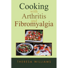 Cooking with Arthritis and Fibromyalgia - Paperback