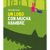 Un Lobo Con Mucha Hambre - Hardcover