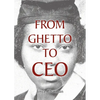 From Ghetto to CEO - Paperback