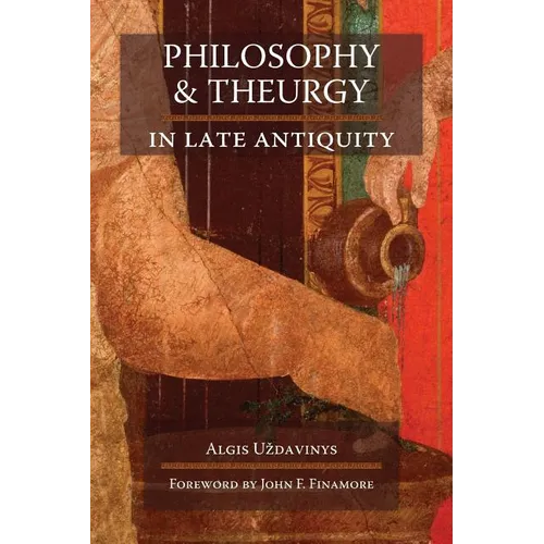 Philosophy and Theurgy in Late Antiquity - Paperback