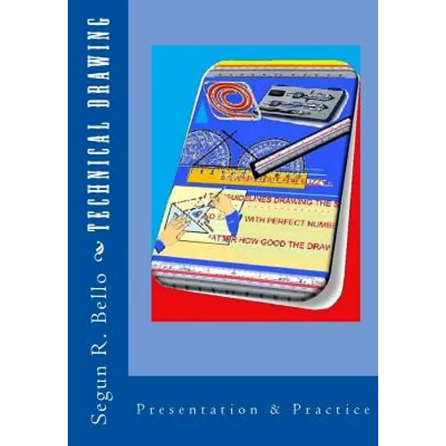 Technical Drawing: Presentation & Practice - Paperback