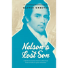 Nelson's Lost Son: A fictitious journey based on historical fact reveals as a great adventure - Paperback
