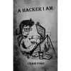 A Hacker, I Am - Paperback