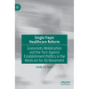 Single Payer Healthcare Reform: Grassroots Mobilization and the Turn Against Establishment Politics in the Medicare for All Movement - Hardcover