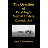 The Question of Pershing's Orders: Carrizal, 1916 - Paperback
