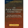 The Four Freedoms Under Siege: The Clear and Present Danger from Our National Security State - Paperback