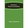 John Silence, Physician Extraordinary - Paperback