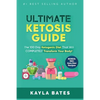 Ultimate Ketosis Guide: The 100 Day Ketogenic Diet That Will COMPLETELY Transform Your Body! (BONUS: 150+ Keto Diet Recipes) - Paperback