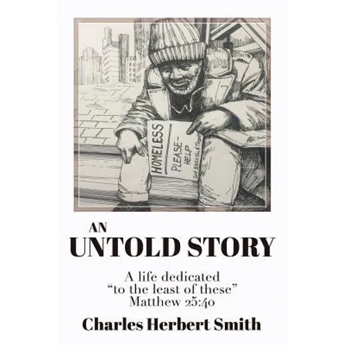 An Untold Story: A life dedicated "to the least of these" Matthew 25.40 - Paperback